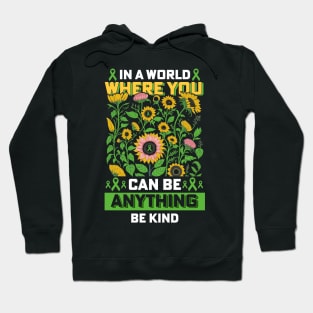 In A world where you can be anything Be Kind | mental health awareness Hoodie